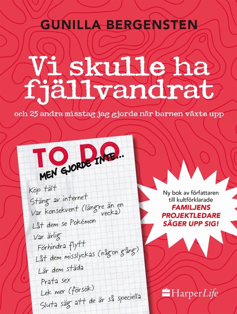 Gunilla Bergensten - Vi skulle ha fjällvandrat : och 25 andra misstag jag gjorde när barnen växte upp, Inbunden