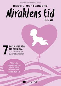 Miraklens tid : 0-2 år