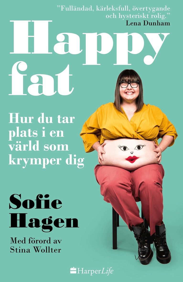 Sofie Hagen - Happy fat : hur du tar plats i en värld som krymper dig, Inbunden
