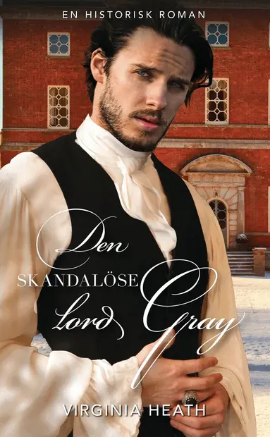 Virginia Heath - Den skandalöse lord Gray, Häftad