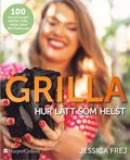 Grilla : hur ltt som helst