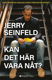 Kan det här vara nåt? Jerry Seinfelds samlade skämt från fem decennier