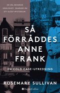 Så förråddes Anne Frank