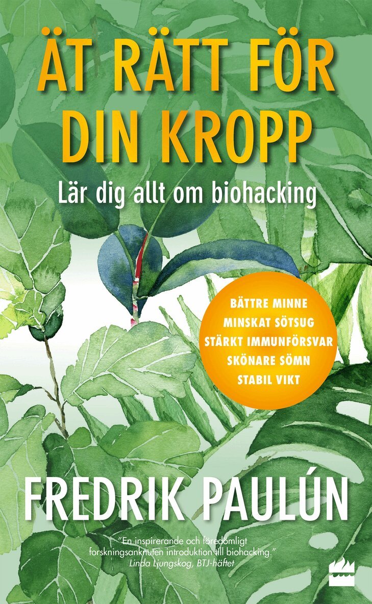 Fredrik Paulún - Ät rätt för din kropp ; Lär dig allt om biohacking, Pocket