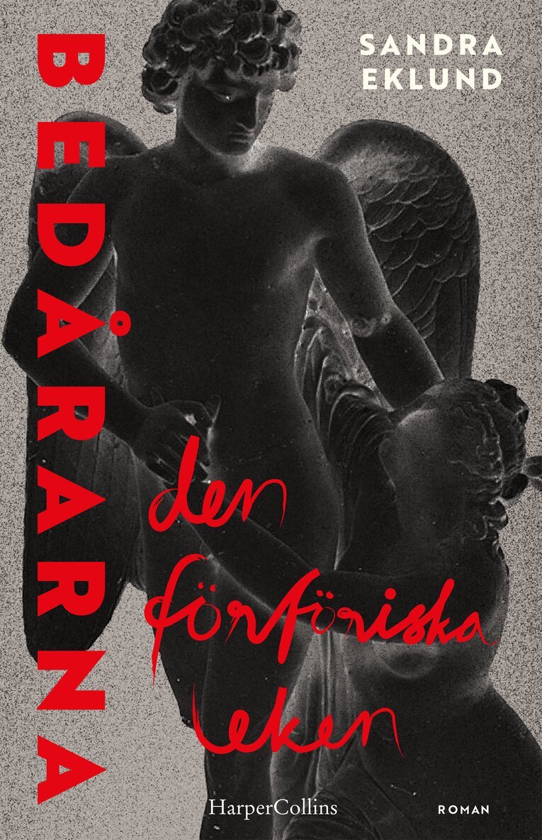 Sandra Eklund - Bedårarna : den förföriska leken, Inbunden