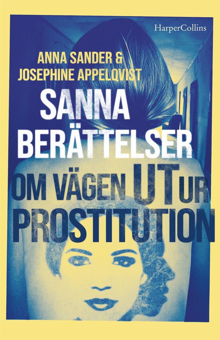 Josephine Appelqvist, Anna Sander - Sanna berättelser om vägen ut ur prostitution, Inbunden