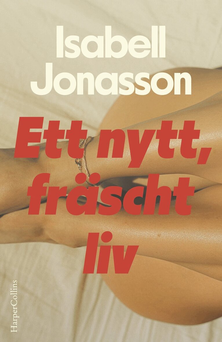 Isabell Jonasson - Ett nytt, fräscht liv, Inbunden