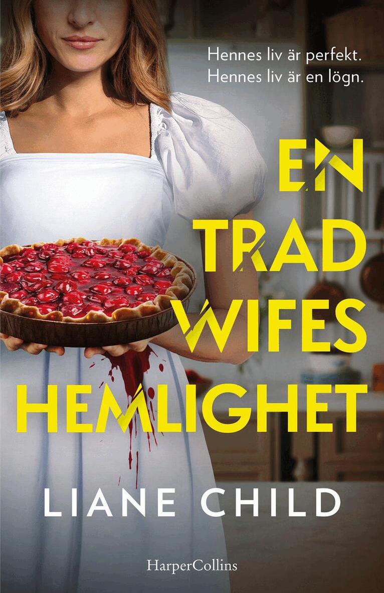 Liane Child - En tradwifes hemlighet, Inbunden