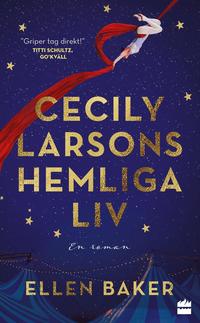Cecily Larsons hemliga liv
