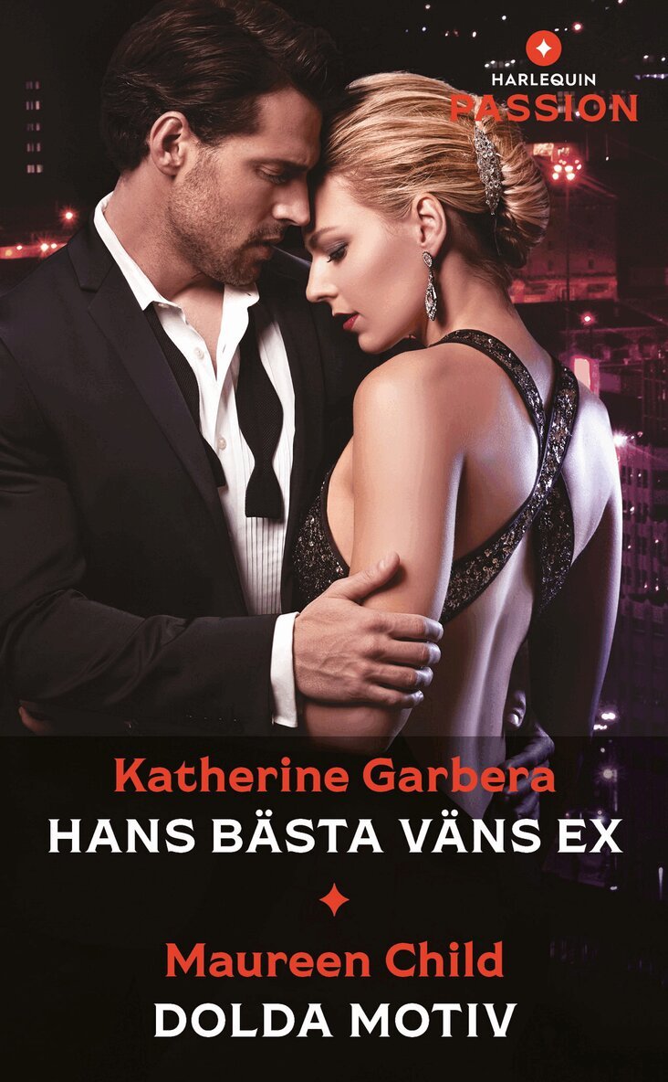 Maureen Child, Katherine Garbera - Hans bästa väns ex / Dolda motiv, E-bok