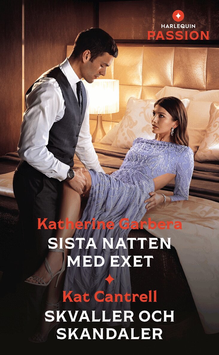 Katherine Garbera, Kat Cantrell - Sista natten med exet / Skvaller och skandaler, E-bok
