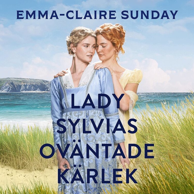 Emma-Claire Sunday - Lady Sylvias oväntade kärlek, Ljudbok