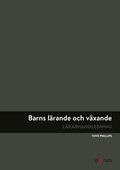 Barns l�rande och v�xande, l�rarh