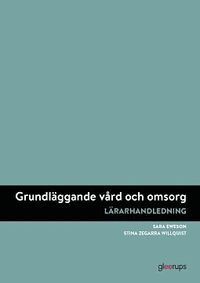 Grundlggande vrd och omsorg, lrarhandledning