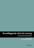 Grundl�ggande v�rd och omsorg, l�rarhandledning