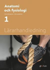 Anatomi och fysiologi 1, lrarhandledning