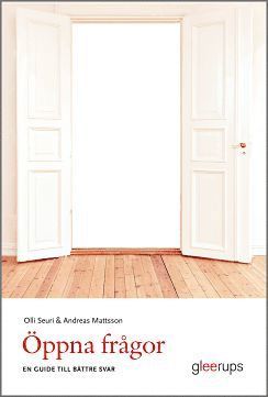 Olli Seuri, Andreas Mattsson - Öppna frågor - en guide till bättre svar, Häftad