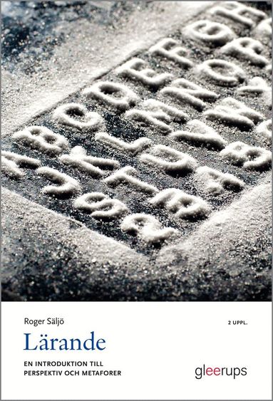 Roger Säljö - Lärande : en introduktion till perspektiv och metaforer, Häftad. Tillgänglighet: Lägg till
