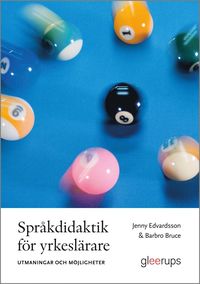 Språkdidaktik för yrkeslärare - Utmaningar och möjligheter