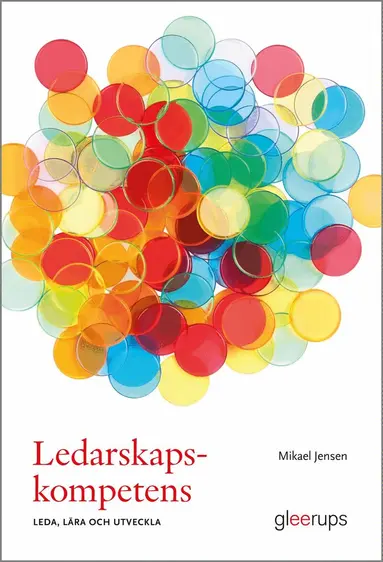 Mikael Jensen - Ledarskapskompetens : leda, lära och utveckla, Häftad