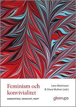 Feminism och konvivialitet - samexistens, oenighet, hopp, Häftad