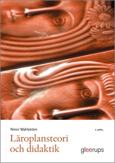 Ninni Wahlström - Läroplansteori och didaktik, Häftad. Tillgänglighet: Lägg till