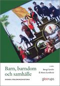 Barn, barndom och samhlle, 2 uppl : Svensk utbildningshistoria