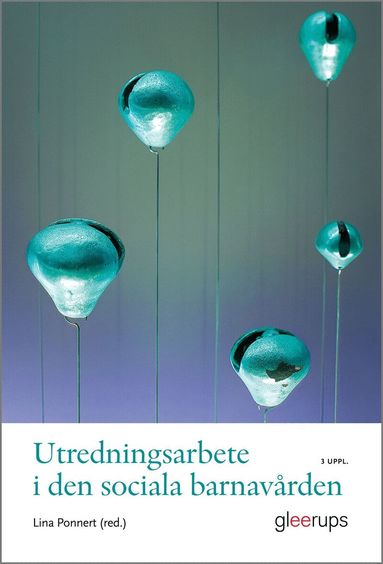 Lina Ponnert (red.) - Utredningsarbete i den sociala barnavården 3 uppl., Häftad