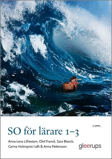 Anna-Lena Lilliestam, Olof Franck, Sara Blanck, Carina Holmqvist Lidh, Anna Pettersson - So för lärare 1-3, Häftad. Tillgänglighet: Lägg till
