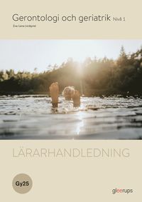 Gerontologi och geriatrik 1, lrarhandledning, Gy25