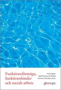Funktionsfrmga, funktionshinder och socialt arbete