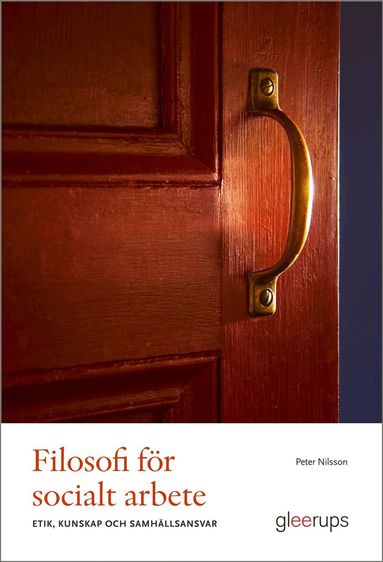 Peter Nilsson - Filosofi för socialt arbete : etik, kunskap och samhällsansvar, Häftad. Tillgänglighet: Lägg till