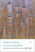 Skolutveckling i teori och praktik, 2 uppl