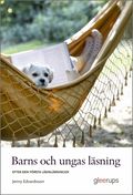 Barns och ungas l�sning - efter den f�rsta l�sinl�rningen