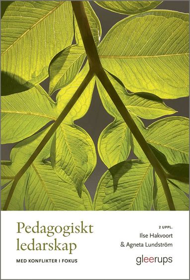 Ilse Hakvoort, Agneta Lundström - Pedagogiskt ledarskap med konflikter i fokus, Häftad. Tillgänglighet: Lägg till