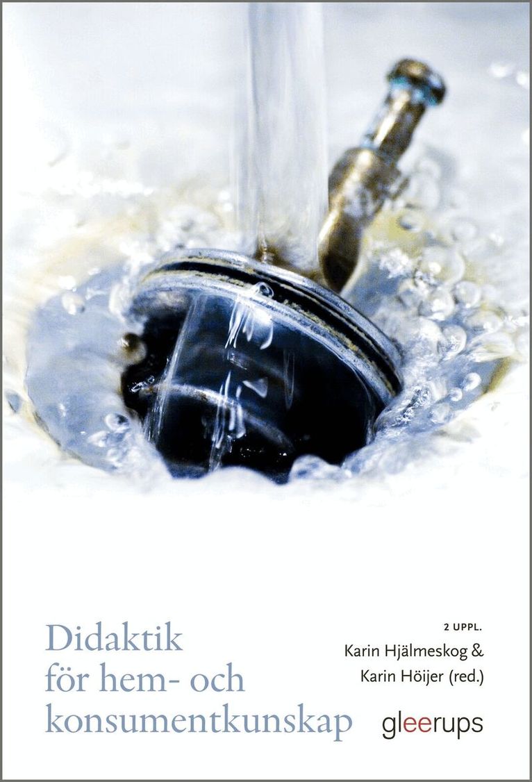 Karin Hjälmeskog (red.), Karin Höijer (red.) - Didaktik för hem- och konsumentkunskap, Häftad