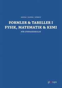 Formler & tabeller i fysik, matematik & kemi
