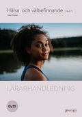 H�lsa och v�lbefinnande 1, l�rarhandledning, Gy25