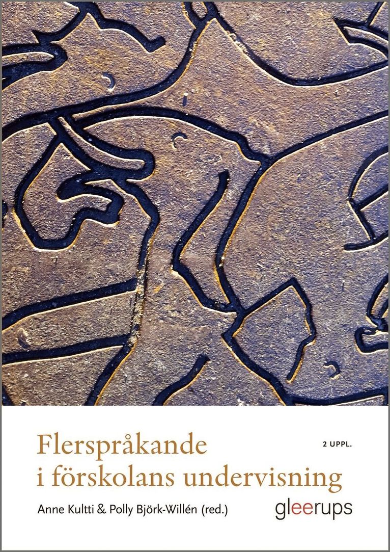 Anne Kultti (red.), Polly Björk Willén (red.) - Flerspråkande i förskolans undervisning, Häftad