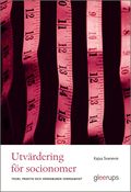 Utv�rdering f�r socionomer : teori, praktik och v�rdeburen verksamhet