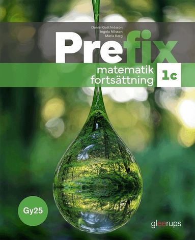 Daniel Gottfridsson, Ingela Nilsson, Maria Berg - Prefix matematik – fortsättning 1c, bok, Gy25, Häftad
