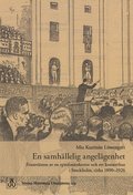 En samh�llelig angel�genhet: Framv�xten av en symfoniorkester och ett konserthus i Stockholm, cirka 1890-1926