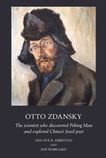 Otto Zdansky: The scientist who discovered Peking Man and explored China"s fossil past