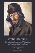 Otto Zdansky: The scientist who discovered Peking Man and explored China's fossil past