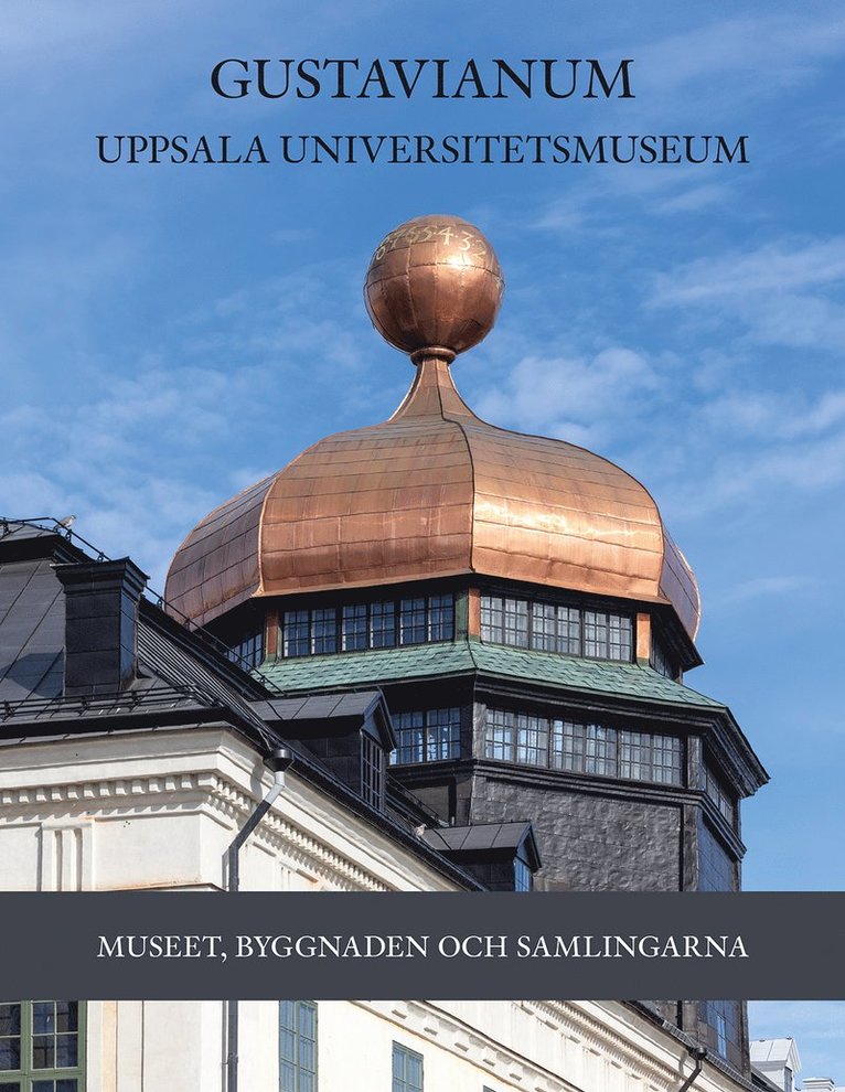Gustavianum, Uppsala universitetsmuseum: Museet, byggnaden och samlingarna, Inbunden