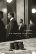 Ider, inflytande, institutioner: Kontinuitet och frndring i svensk bankreglering