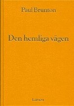 Paul Brunton - Hemliga vägen, Inbunden