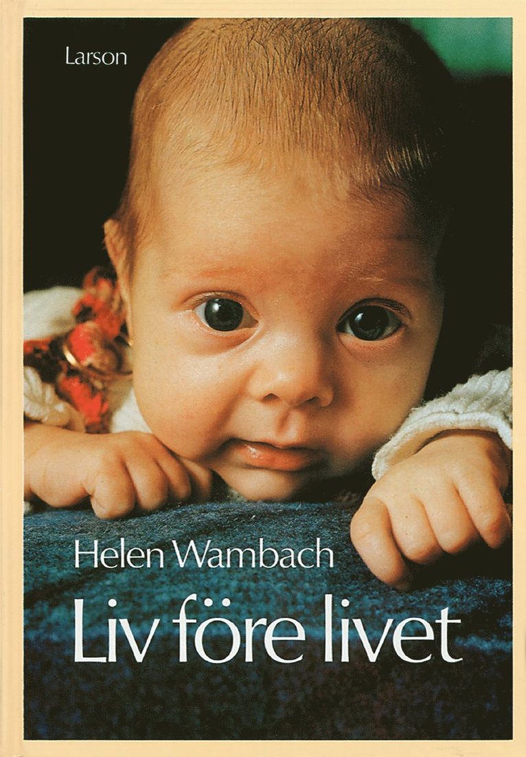 Helen Wambach - Liv före livet, Inbunden