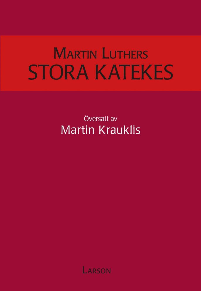 Martin Luther - Martin Luthers stora katekes, Häftad