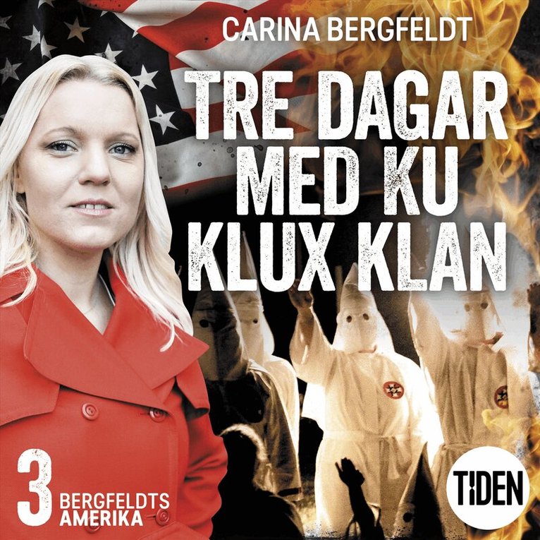 Carina Bergfeldt - Bergfeldts Amerika. S2A3, Tre dagar med Ku Klux Klan, Ljudbok